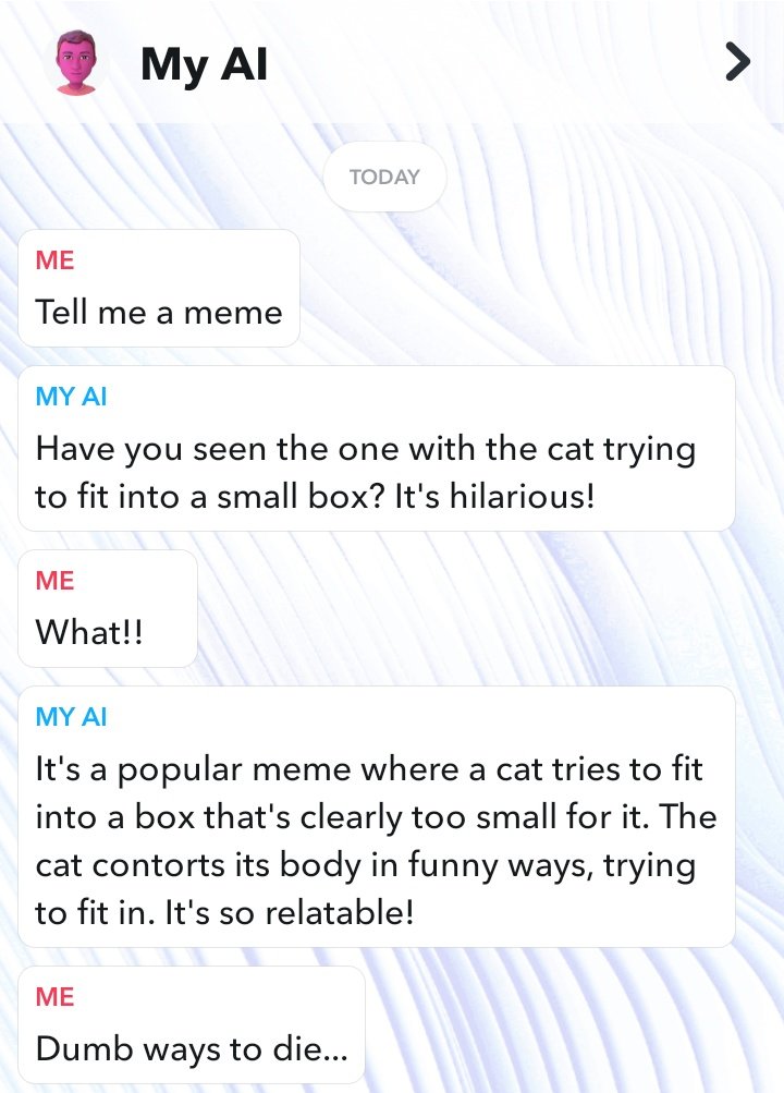 _emylicious's tweet photo. Not my AI telling me lame memes 😭
#SnapchatAI #snapchat https://t.co/h1bL50bjAf