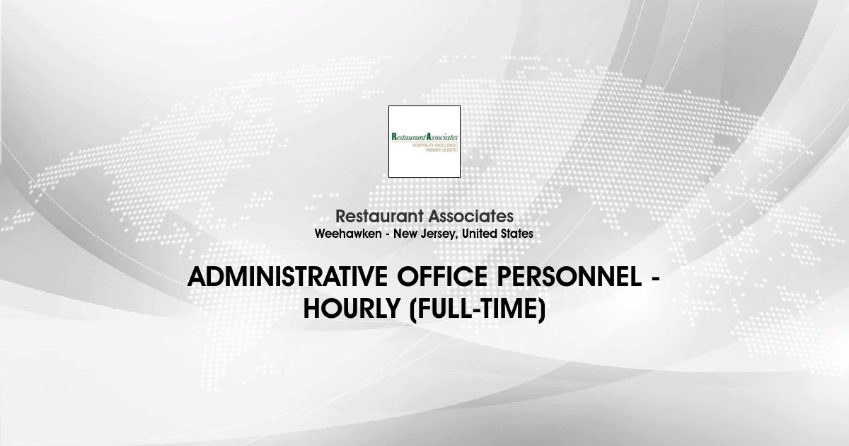 ComHired's tweet photo. Hiring :  ADMINISTRATIVE OFFICE PERSONNEL - HOURLY (FULL-TIME) - Restaurant Associates: Restaurant Associates We have an opening for a full-time ADMINISTRATIVE OFFICE PERSONNEL – HOURLY position. Location: UBS – 1000 Harbor Blvd., Weehawken, NJ 07086.… https://t.co/JVXYOxbQ23 https://t.co/YPEokH7Yeq