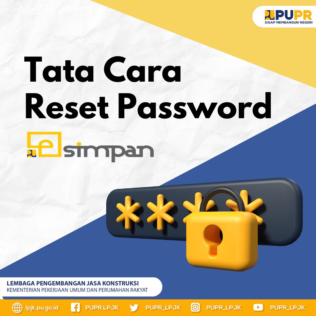 PUPR_LPJK's tweet photo. Bagi #sahabatpupr yang telah memiliki akun SIKI/ SIMPAN namun lupa password akun, maka dapat melakukan reset password sesuai tata cara berikut https://t.co/GUdoh4e3p6