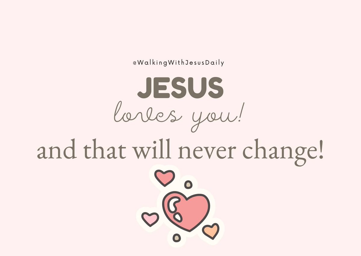 WWJESUS5724's tweet photo. JESUS loves you! and that will never change!
#WonderfulReminder
#WalkingWithJesusDaily
#BeEncouragedToday https://t.co/Y8VdE9U1FV