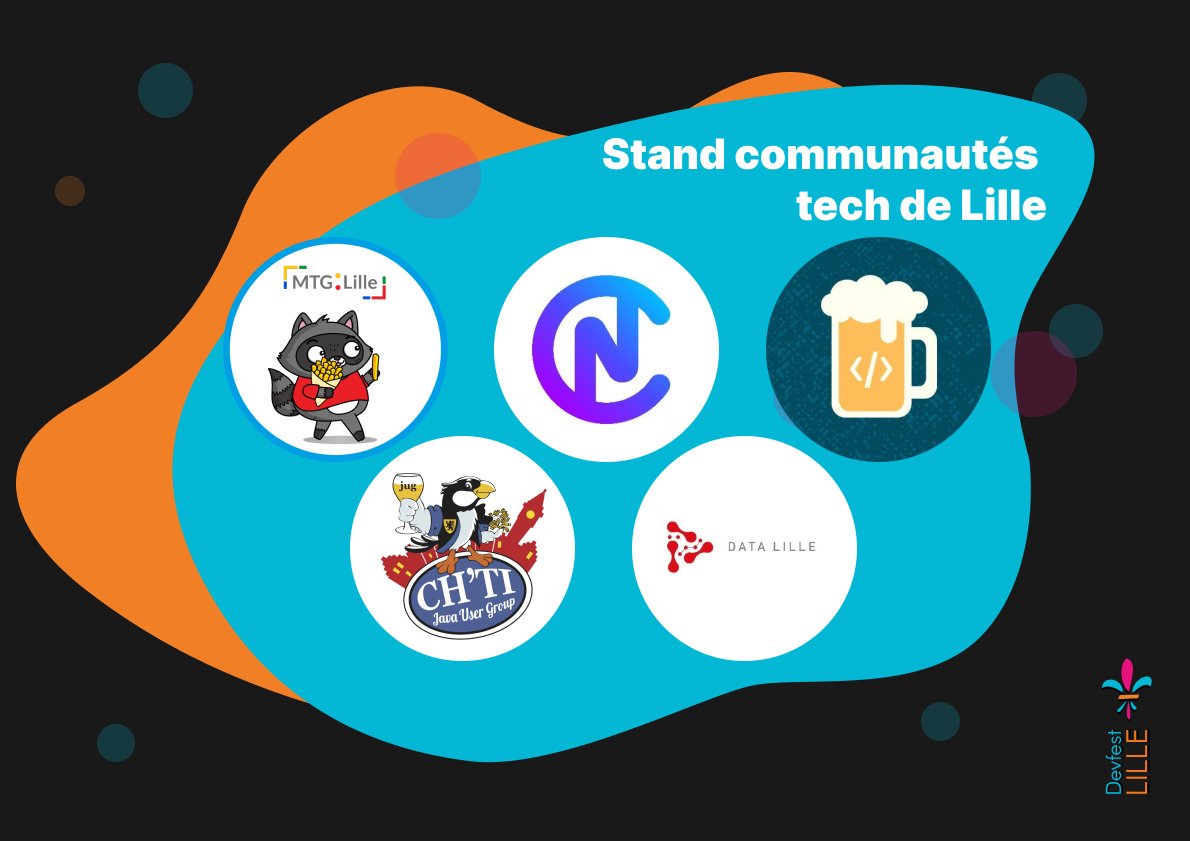 Cette année, il y aura un stand avec différentes communautés tech de la métropole au #DevfestLille ! Vous pourrez retrouver : <a href="/MTG_Lille/">MTG:Lille</a>, <a href="/Cloud_Nord/">Cloud_Nord La Conf !🍿🧭</a>, <a href="/FrontendBeers/">Front(end | &) Beers</a>, <a href="/chtijug/">Ch'ti JUG</a> et <a href="/MeetupDataLille/">Data Lille</a>. N’hésitez pas à passer sur le stand vendredi.