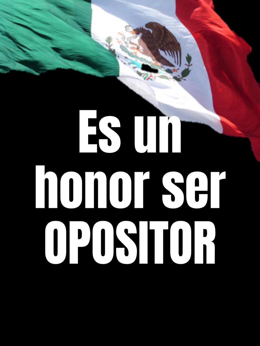 #EsUnHonorSerOpositor YO SI 🇲🇽 ¿Y TÚ? 👊🏻