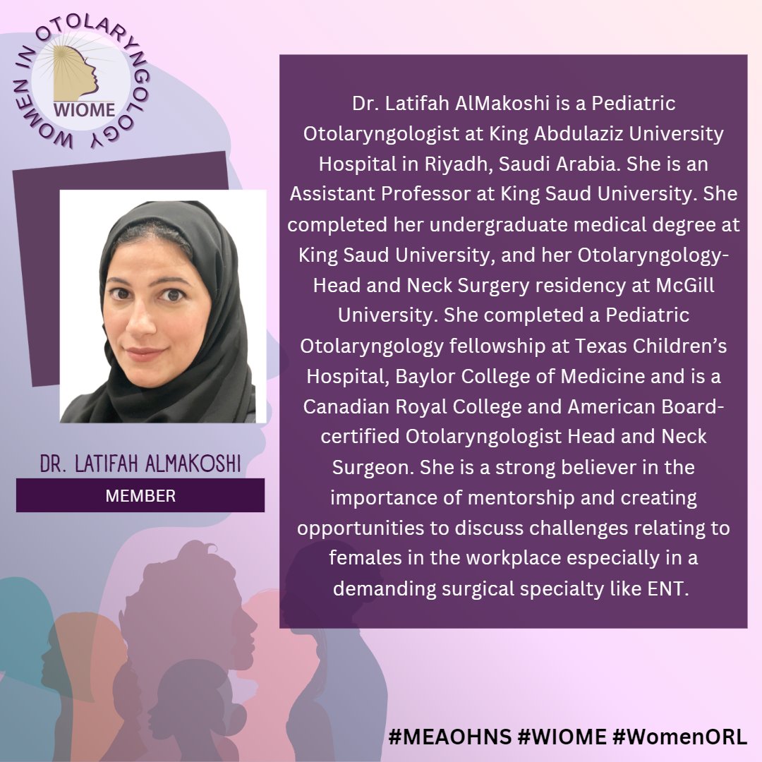 WIOME_ORL's tweet image. #WIOME is pleased to introduce our featured member Dr. Latifah AlMakoshi, from Riyadh, Saudi Arabia! 
Dr. Latifah is an outstanding Pediatric Otorhinolaryngologist at King Abdulaziz University Hospital a&amp;amp; d an Assistant Professor at King Saud University. 

#MEAOHNS #ENTAcademy