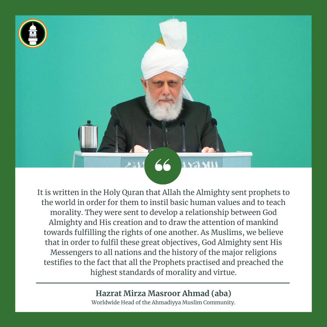 waqfenauusa's tweet photo. "It is written in the Holy Quran that Allah the Almighty sent prophets to the world in order for them to instil basic human values and to teach morality.."
― Hazrat Mirza Masroor Ahmad
#WordsofKhalifa #IslamAhmadiyya via @islaminind https://t.co/dDZIR5aTyp