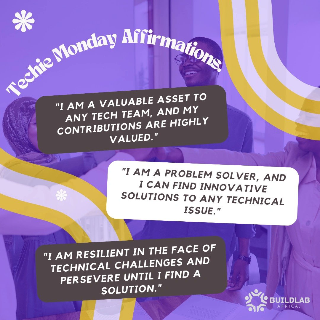 BuildLabafrica's tweet photo. Say it Loud, Believe it and Go for it. Happy New week Techies❤️ 
#BuildLab #BuildLiveProjects #techinternship https://t.co/oHDE7DITdA