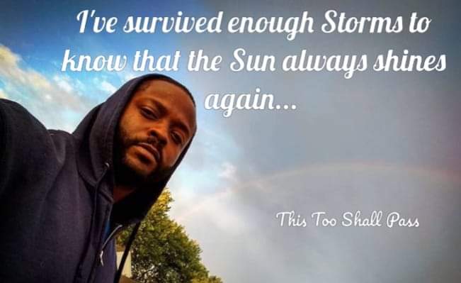 SinisterJSIN's tweet photo. I survived enough Storms to know that The Sun always shines again... #ThisTooShallPass https://t.co/56J3Dm98me