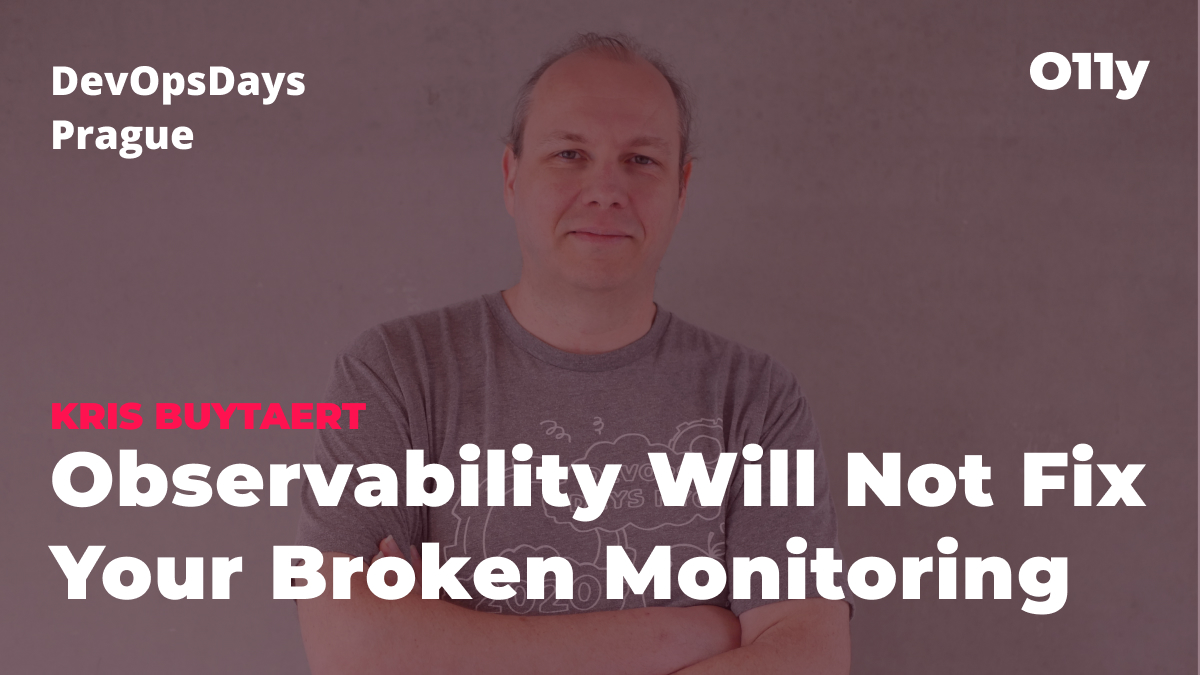 _o11y_'s tweet image. This week, you can find @KrisBuytaert at @DevOpsDaysPrg

Today he will talk about Vendor Fairytales and Real Improved monitoring. 

May 22 | 13:15 - 13:45