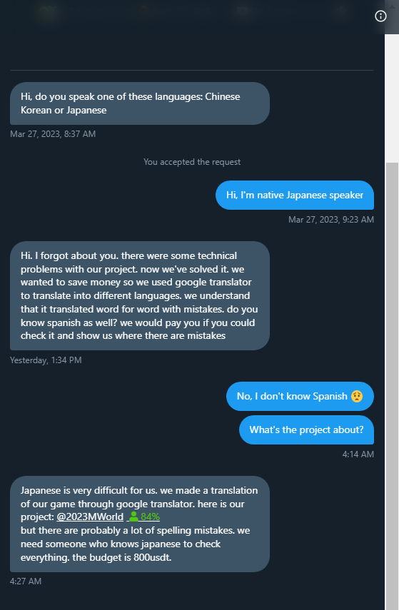 mitsunoinweb3's tweet photo. 100% SCAM 🚨🚨🚨
彼は彼のゲームの翻訳を作るために私に$800を提供しています! 🤣🤣🤣
見知らぬ人からのそのような申し出のために決して落ちない!
He offers me 800$ to translate his game!
Nevef fall for such offers from strangers!
@AsiyahWord  
@2023MWorld https://t.co/wPcPa1ujzY