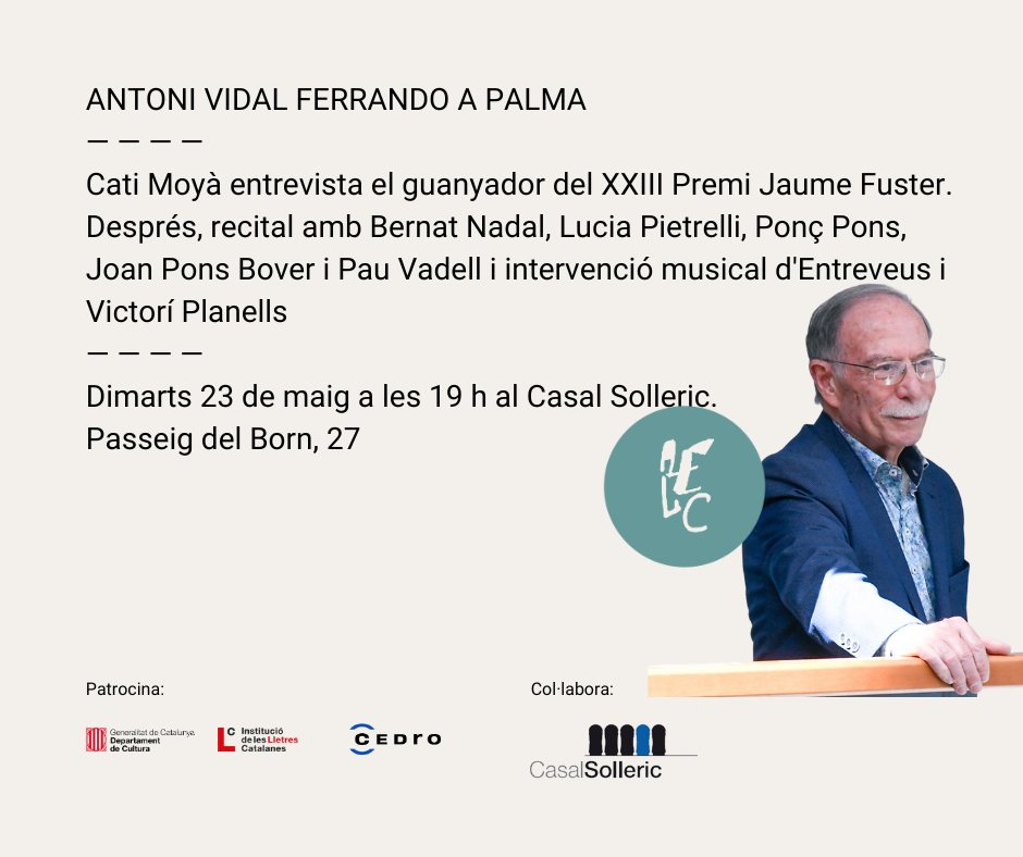 🏆 Demà celebrem el Premi Jaume Fuster a Palma!

Serà al <a href="/csolleric/">Casal Solleric</a> amb Antoni Vidal Ferrando entrevistat per @catimoya, un recital de Bernat Nadal, <a href="/LuPietrelli/">LuPietrelli</a>, Ponç Pons, <a href="/joanponsbover/">Joan Pons Bover</a> i <a href="/PauVadell/">Pau Vadell</a>, i música del <a href="/CorEntreveus/">Cor Entreveus</a>

Més detalls: escriptors.cat/agenda/vidal-f…