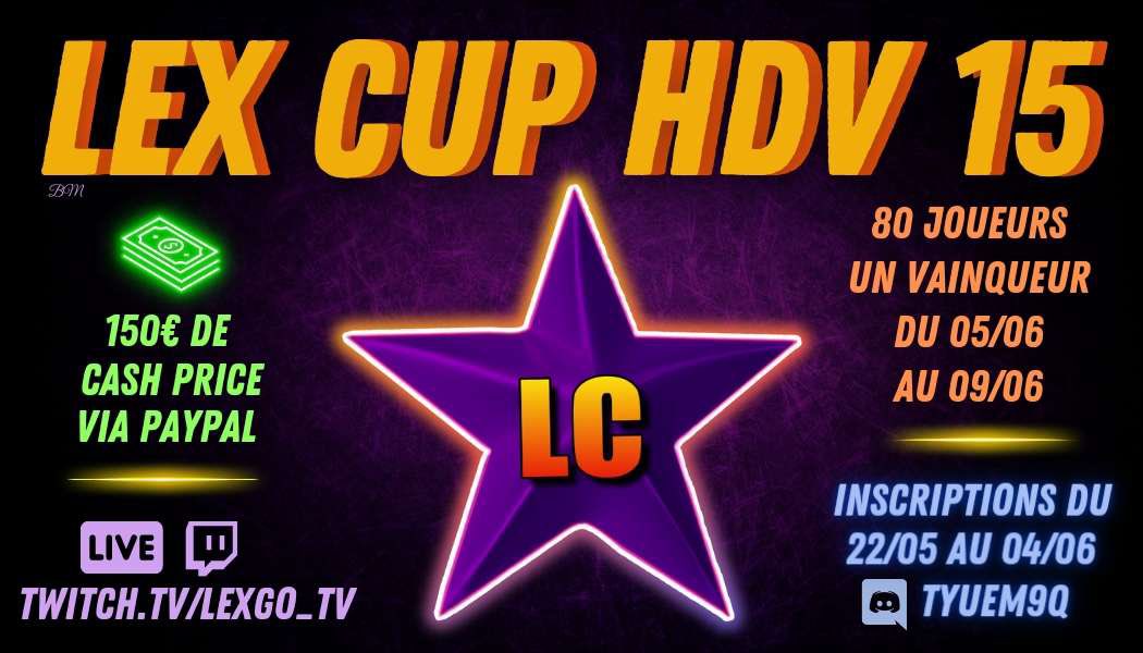 ⚠️ ANNONCE ⚠️
📝 Inscriptions📝
🏆LEX CUP HDV 15🏆
💰150€💰
📆05 au 09 Juin📆
👤 80 places👤

Discord ↬ discord.gg/tYUem9q 

🎨 @Myrion_and_Coc