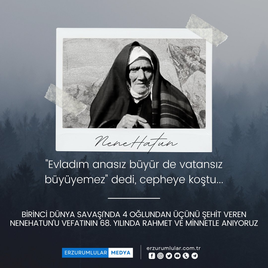 “Evladım anasız büyür de vatansız büyüyemez!” diyerek bebeğini beşikte bırakıp cepheye koşan Kahraman Türk Kadını;  #NeneHatun’u vefatının 68. yılında rahmet ve minnetle anıyoruz.