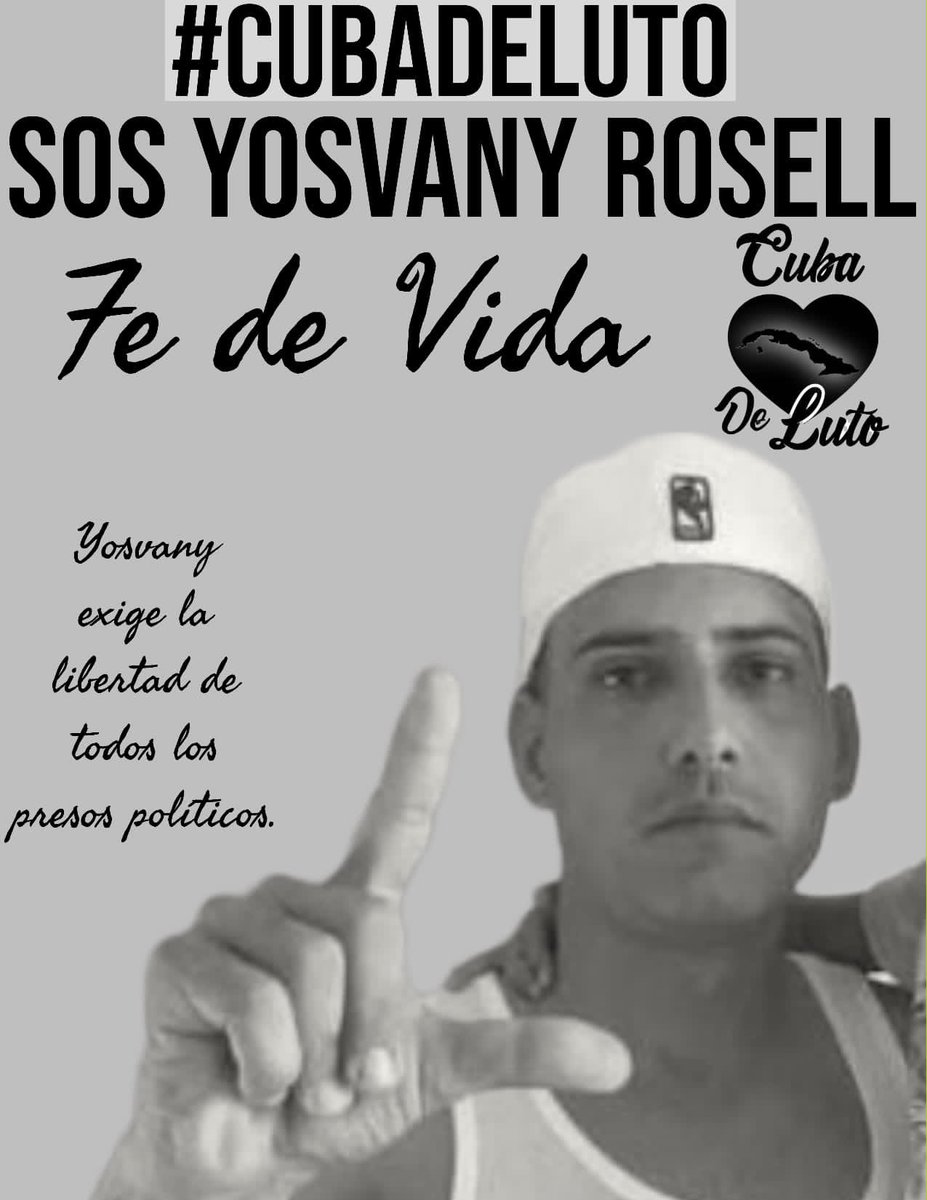 11 días en huelga de hambre, exigimos “Fe de vida” para el preso político Yosvany Rosell García, que hace dos días nos informaron que estaba muy débil, como estará hoy y mas  sabiendo sus problemas de salud.
#CubaDeLuto 🖤🙏🇨🇺
#LibertadParaLosPresosPoliticos
<a href="/USEmbCuba/">Embajada de los Estados Unidos en Cuba</a> <a href="/UEenCuba/">Unión Europea en Cuba</a>