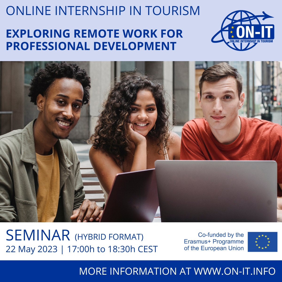 🙌 All set for the ON-IT seminar on EXPLORING REMOTE WORK FOR PROFESSIONAL DEVELOPMENT! Tune in to join the conversation on the opportunities offered by #remotework to #university #Graduates 👉 youtube.com/live/-yfH2ViiH… 
📆 22 May 2023
🕔 17:00h-18:30h CEST