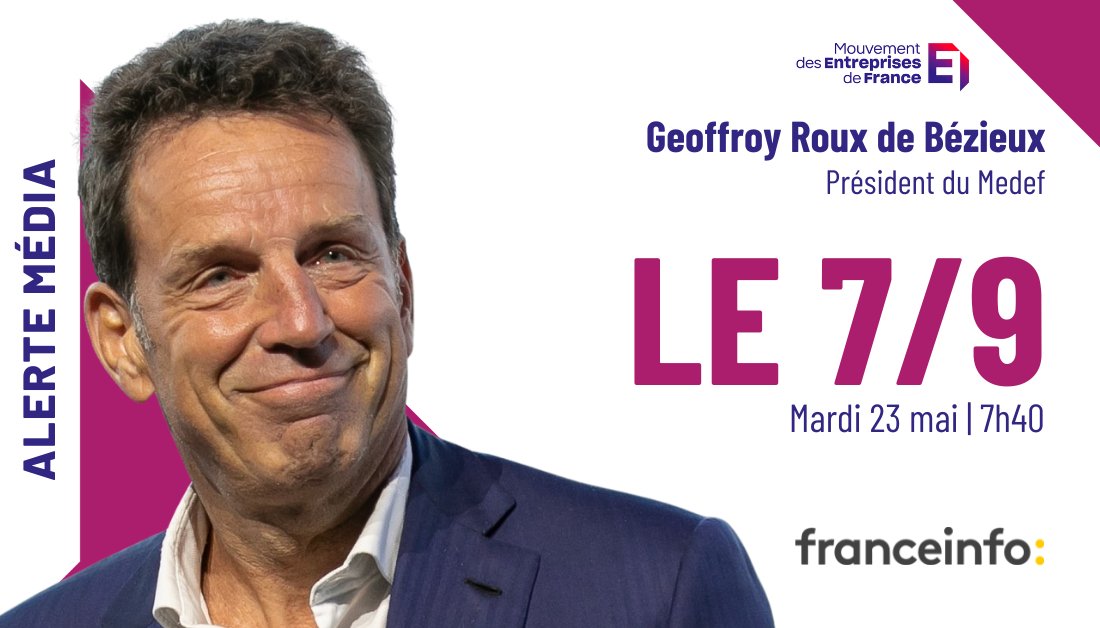 medef's tweet photo. 🚨 MEDIA | @GeoffroyRDB, président du @medef, sera l'invité de @Marcfauvelle dans la matinale de @franceinfo, mardi 23 mai en direct à 7h40. 

Lien vers le direct :
https://t.co/JXdjcBLS1X https://t.co/Z048s52FTH