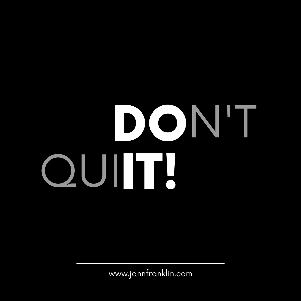 Don't Quit, DO It 💥Website: jannfranklin.com #booknerd #bookaddict #bookrecommendations #book #authorsofinstagram #bookcommunity #writersofinstagram #newbook #usa #grandcane #la #jannfranklin