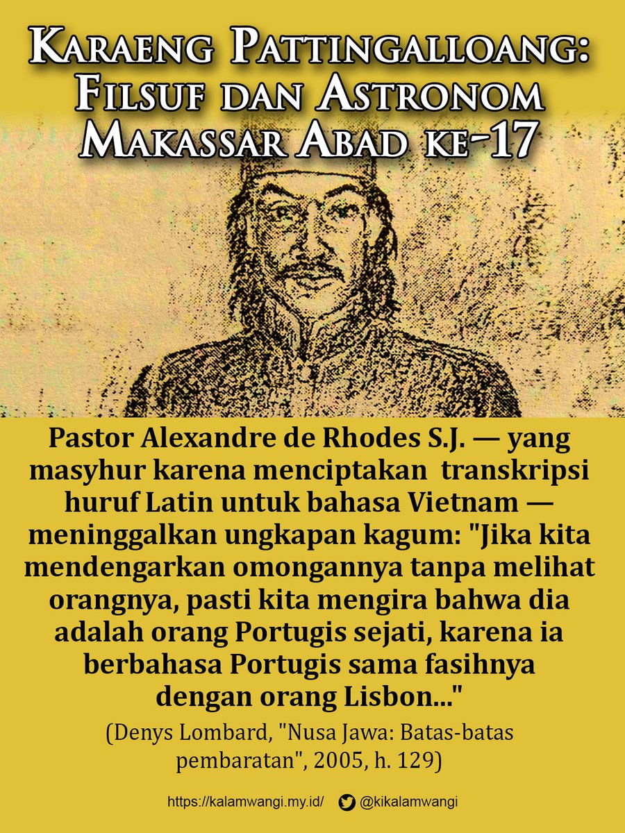kikalamwangi's tweet photo. Karaeng Pattingalloang adalah tokoh intelektual besar abad ke-17 dari Nusantara yg memiliki banyak kelebihan. Dia adalah seorang Filsuf, Poliglot, ilmuwan yg menaruh minat pada bidang matematika, geografi, astronomi, ilmu Optik, dan sekaligus seorang Raja. https://t.co/rXDLyJfa6W https://t.co/WTHxnOnqUt