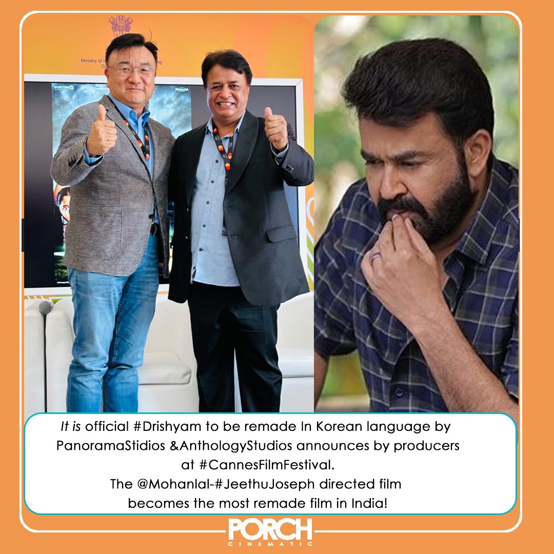 It is official #Drishyam to be remade In Korean language by #PanoramaStidios & #AnthologyStudios announces by producers at #CannesFilmFestival. 
#Mohanlal-#JeethuJoseph
