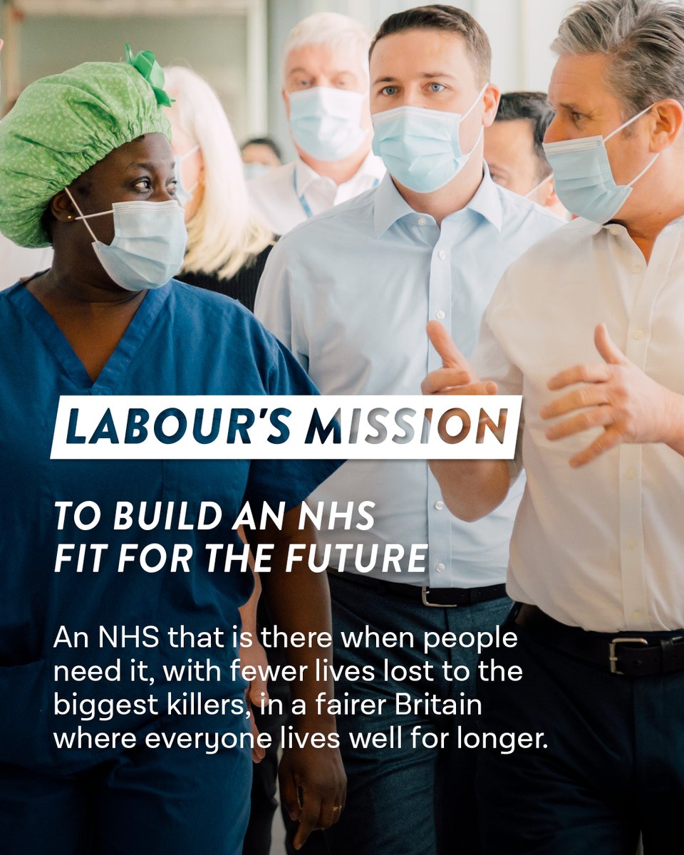 UKLabour "Labour’s mission-driven government, with <a href="/Keir_Starmer/">Keir Starmer</a> as Prime Minister, will make sure our NHS is there for you when you need it. "
