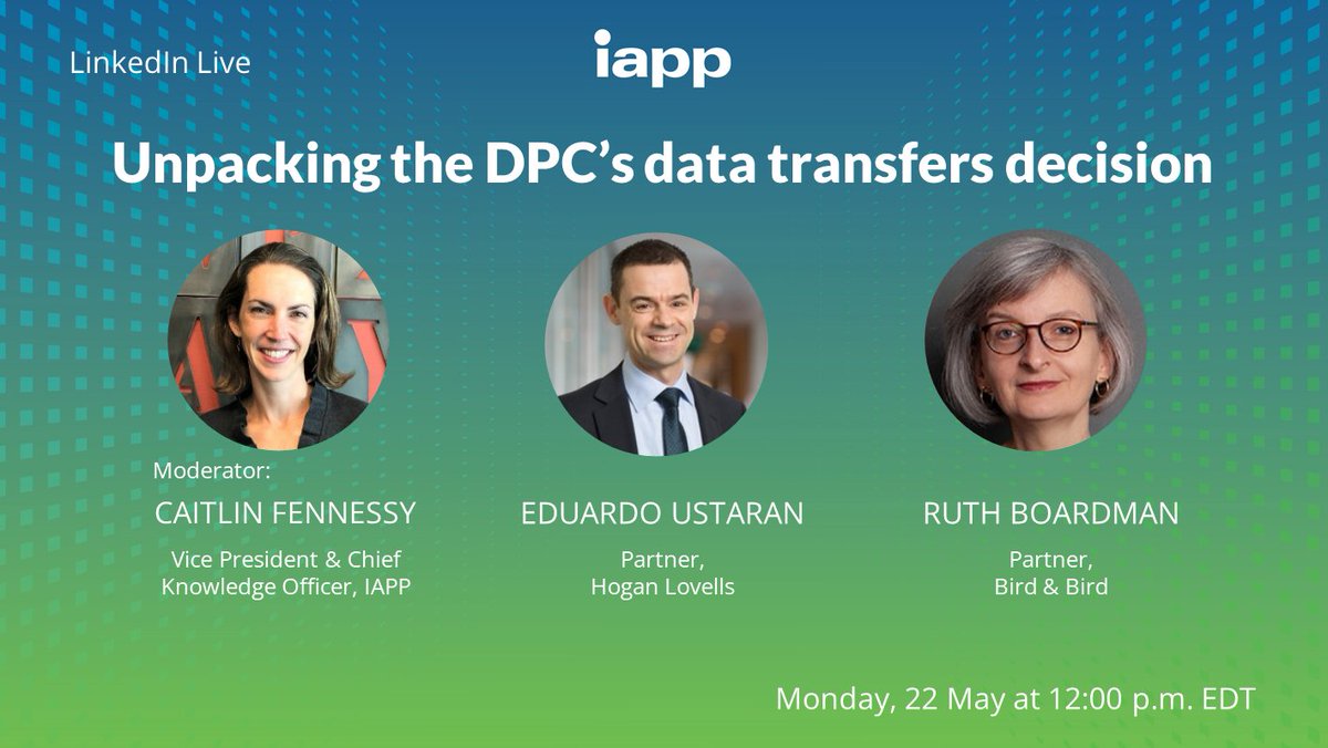 the_iapp's tweet photo. TODAY:  @cdfen, @EUstaran and @twobirds's Ruth Boardman will unpack the @DPCIreland's Meta data transfers decision. Join us on LinkedIn Live at 12 pm EDT: https://t.co/5fdUy0Z4jF https://t.co/0DF62UpVXP