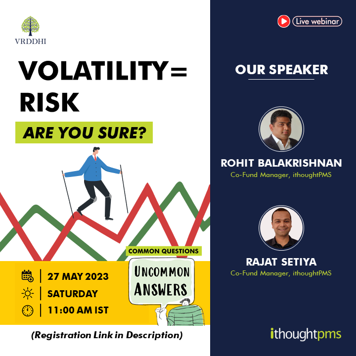 ithoughtpms's tweet photo. Volatility = Risk.
Are you sure?
Join @rohitkrishnan & @rajatsetiya on 27 May 2023 where they answer some Common Questions the VRDDHI way!
Reg Link: https://t.co/nKg2SaNecy
#ithoughtpms #VRDDHIPMS #stockmarket #volatility #webinar https://t.co/aEQivA8ieE