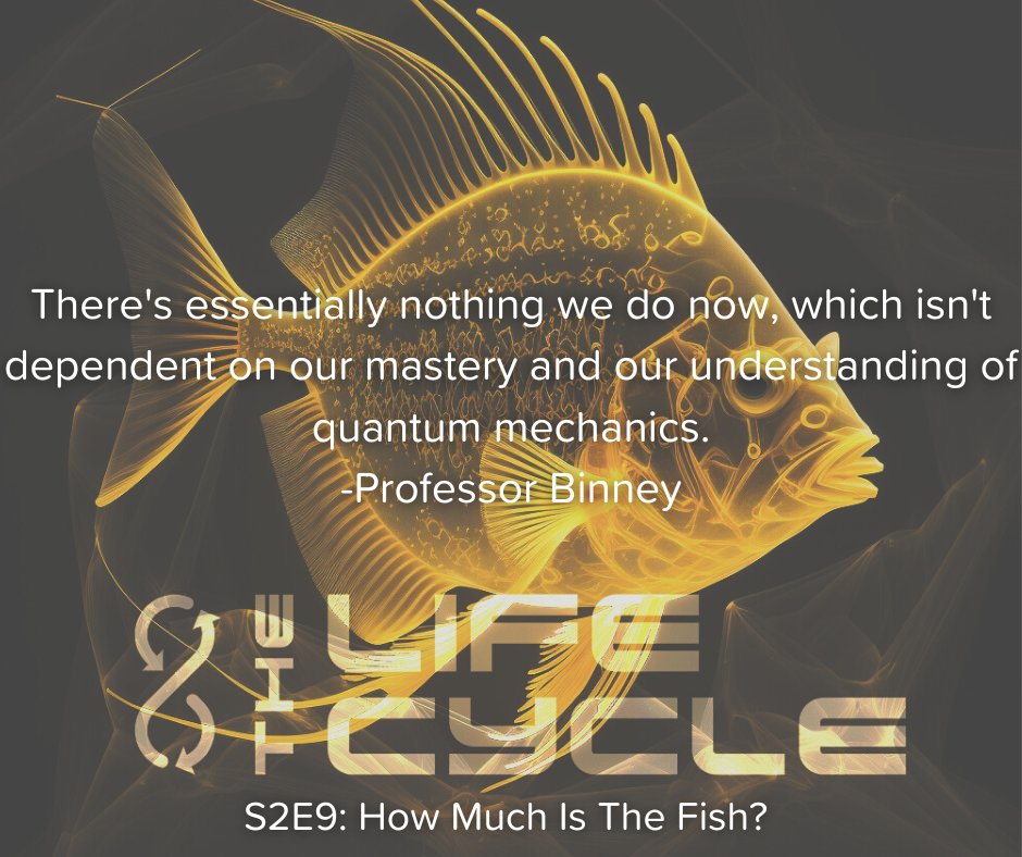 TheLifeCyclePod's tweet photo. We would be nowhere without quantum mechanics. At least, that's one of the things that Professor Binney shares with us in our latest episode, "How Much Is The Fish?"  

Listen now: https://t.co/gcGa2mivod 

#quantum #quantumphysics #physics #science #podcast https://t.co/lf2p7nFiqG