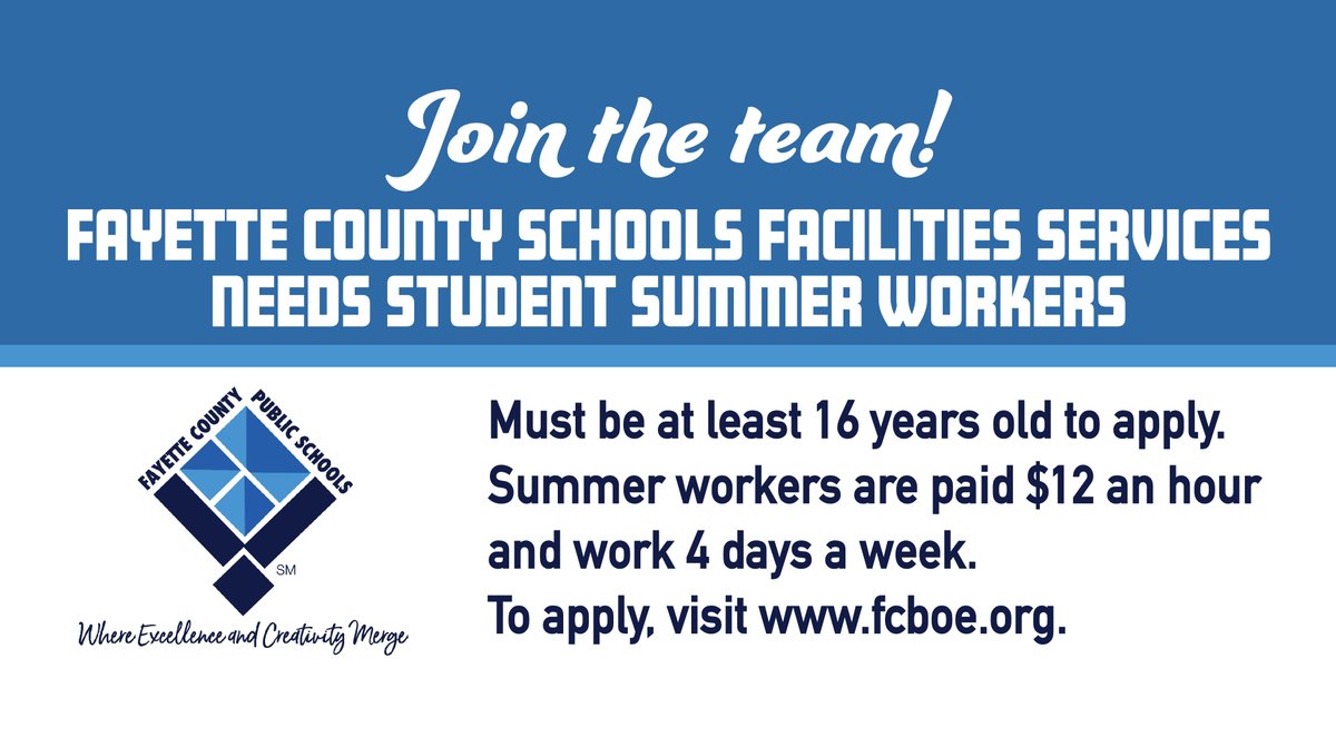 Fayette County Public Schools Facilities Services needs student summer workers. Summer workers are paid $12.00 an hour and work 4 days a week. To apply, go to fcboe.org.  bit.ly/42DF3ys