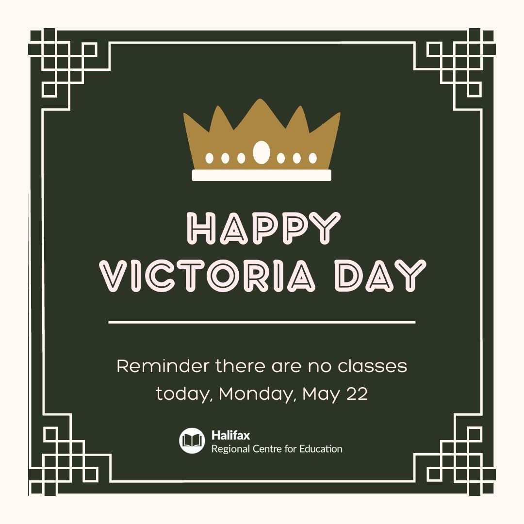 Reminder: There are no classes on Monday, May 22 for Victoria Day.