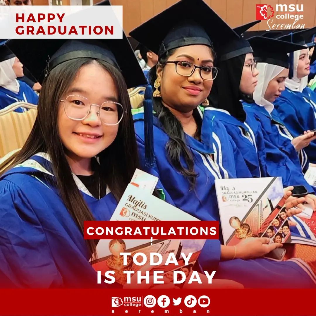 .
Congratulations on your big day! We knew you could do it!

#MSUcollegeseremban 
#convocation
#MSUmalaysia
#MSUrians 
#MSUmalaysia 
#MSUconvo31 
#MSUcollege 
#Graduasi25
#beMSUrians 
#msurians🌺 
#spm2022
#spm2021
#batch05 
#batch04