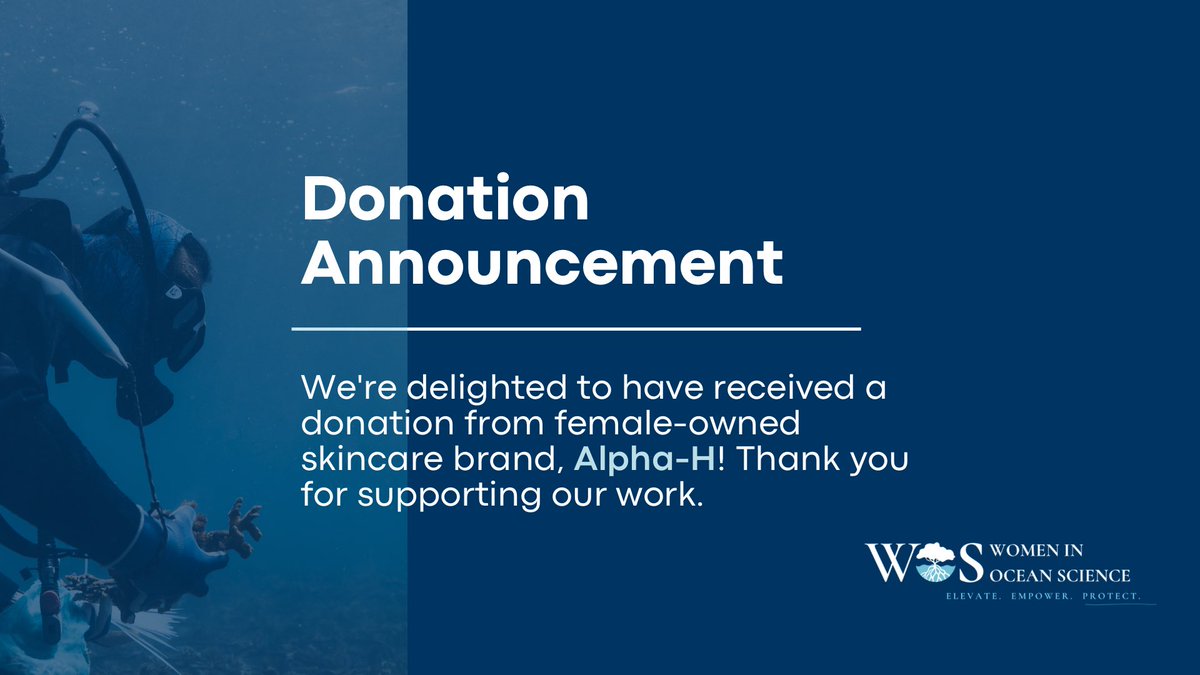 Thank you to Alpha-H for supporting our work! This donation will help WOS to empower women all around the world to protect and study our oceans 🌊✨