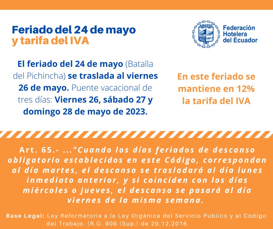 #AHOTECInforma | 🎉 Feriado por la Batalla del Pichincha (24 de mayo) y tarifa del IVA 🫰
FB > bit.ly/3Iy2WAe 

🏖️ Puente vacacional:🏕️ Viernes 26, sábado 27 y domingo 28 de mayo de 2023

🔎 Se mantiene en 12% la tarifa del IVA.