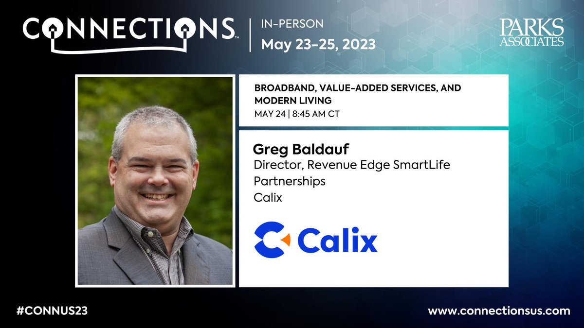 Another great conference hosted by Parks Associates featuring the ever insightful Greg Baldauf, Director of Revenue EDGE Solution Partnerships at Calix!  Greg will be speaking on the panel “Broadband, Value-Added Services, and Modern Living”. #CONNUS23