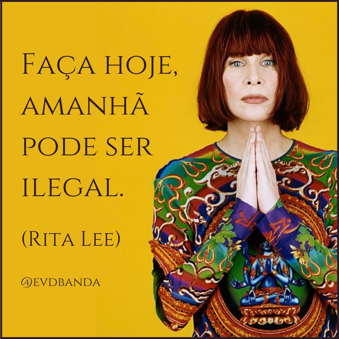 EVDBanda's tweet photo. Faça hoje, amanhã pode ser ilegal. (Rita Lee)

#ritalee #evdbanda #rita #lee #frasesinspiradoras #frase #frases #pensamento #pensamentododia #frasesepensamentos #pensamentosdodia #reflexão #reflita #reflexao #rainhadorock #rocknacional #rockbrasileiro #rockbrasil https://t.co/l8PLXbL0P8