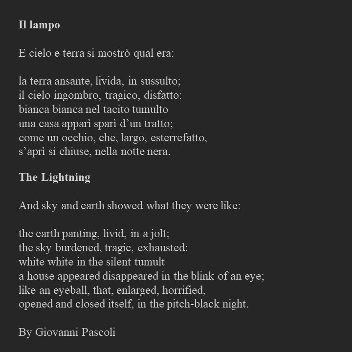 Il lampo [The Lightning] by Giovanni Pascoli, from the collection 'Myricae' (1891-1903)

#poem #poems #poetry #poetrycommunity #poetsandwriters #writing #writerscommunity #dailypoetry #globalpoetry #italianpoetry #giovannipascoli