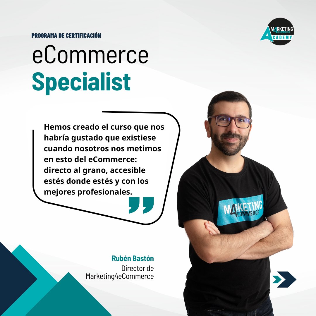 Hemos creado el curso que nos habría gustado que existiese cuando nosotros nos metimos en esto del #eCommerce: directo al grano, accesible estés donde estés y con los mejores profesionales en cada materia. 
- <a href="/rubenbaston/">Rubén Bastón</a> 
Director de Marketing4eCommerce