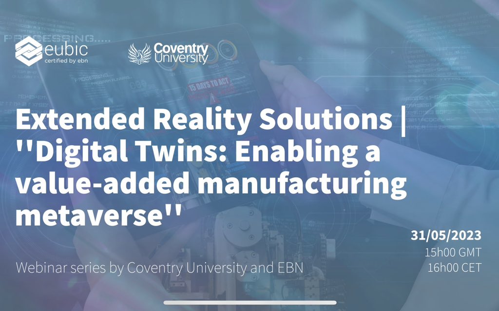 EBN -European Business & Innovation Centre Network (@eubic) on Twitter photo 📢 Join our exciting webinar on "Extended Reality Solutions - Digital Twins: Enabling a Value Added Manufacturing Metaverse" on 31 May with #EUBIC <a href="/CovUni_Business/">Coventry University Business</a>
🔬 Explore advanced manufacturing technologies like Digital Twins, AR & the #Metaverse
👉 bit.ly/3VC51Ad 📢 Join our exciting webinar on "Extended Reality Solutions - Digital Twins: Enabling a Value Added Manufacturing Metaverse" on 31 May with #EUBIC <a href="/CovUni_Business/">Coventry University Business</a>
🔬 Explore advanced manufacturing technologies like Digital Twins, AR & the #Metaverse
👉 bit.ly/3VC51Ad