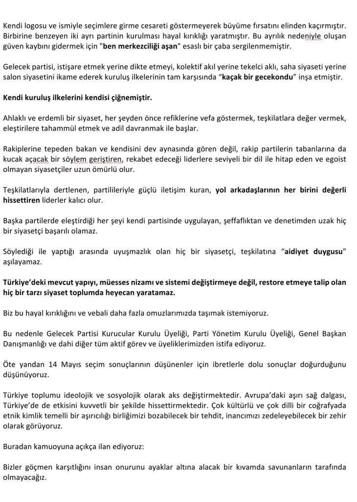 قليلون هم ربما من انتبهوا لما جرى اليوم في تركيا.
أحد عشر عضوا من أعضاء مجلس مؤسسي حزب المستقبل الذي يرأسه رئيس الوزراء التركي الأسبق أحمد داود أوغلو استقالوا من مناصبهم دفعة واحدة.

كنت أتحدث يوم أمس إلى أحد هؤلاء الأعضاء، لاستفسر عن موقفه من خطاب مرشح المعارضة كمال كيليتشدار