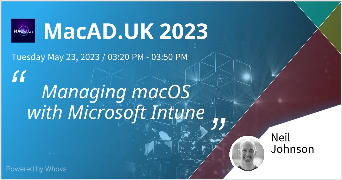 Really excited to be talking about managing #macOS with #intune tomorrow at MacAD.UK. @macaduk - via #Whova event app