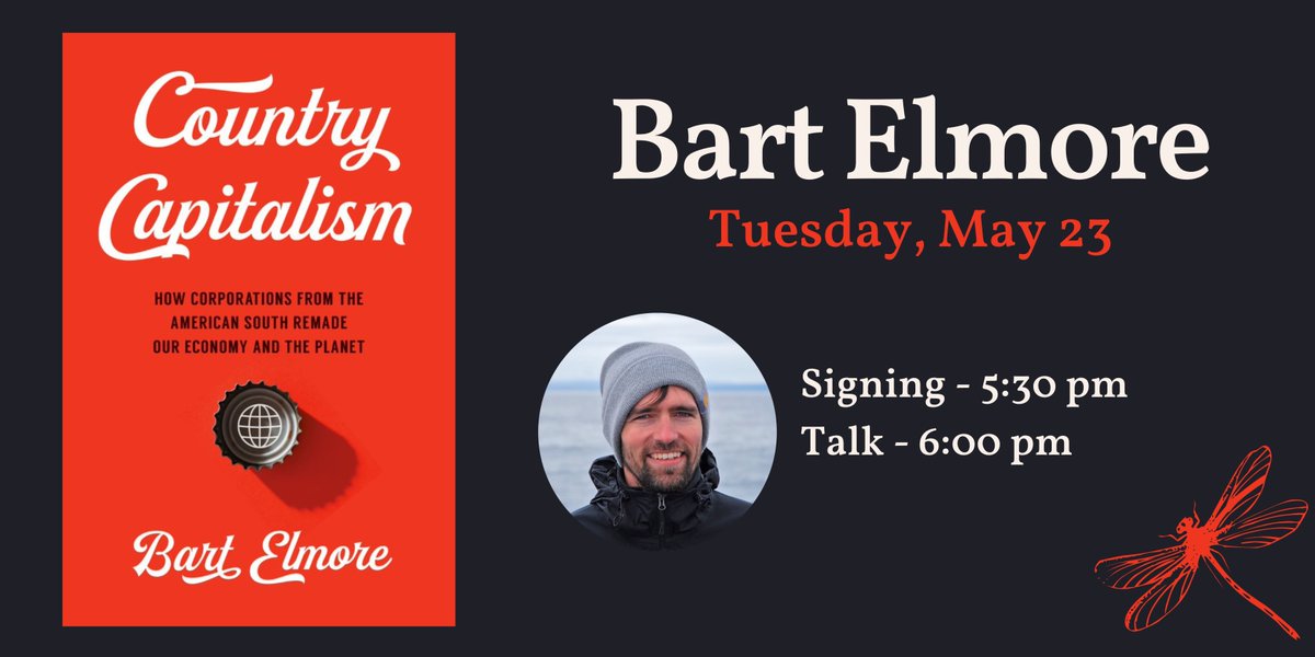 Event happening TOMORROW!—May 23rd at @FlyleafBooks Chapel Hill, @BartElmore presents COUNTRY CAPITALISM: How Corporations from the American South Remade Our Economy and the Planet. Signing Line at 5:30 pm, talk begins at 6:00 pm. RSVP: ow.ly/JKN850Orhxy