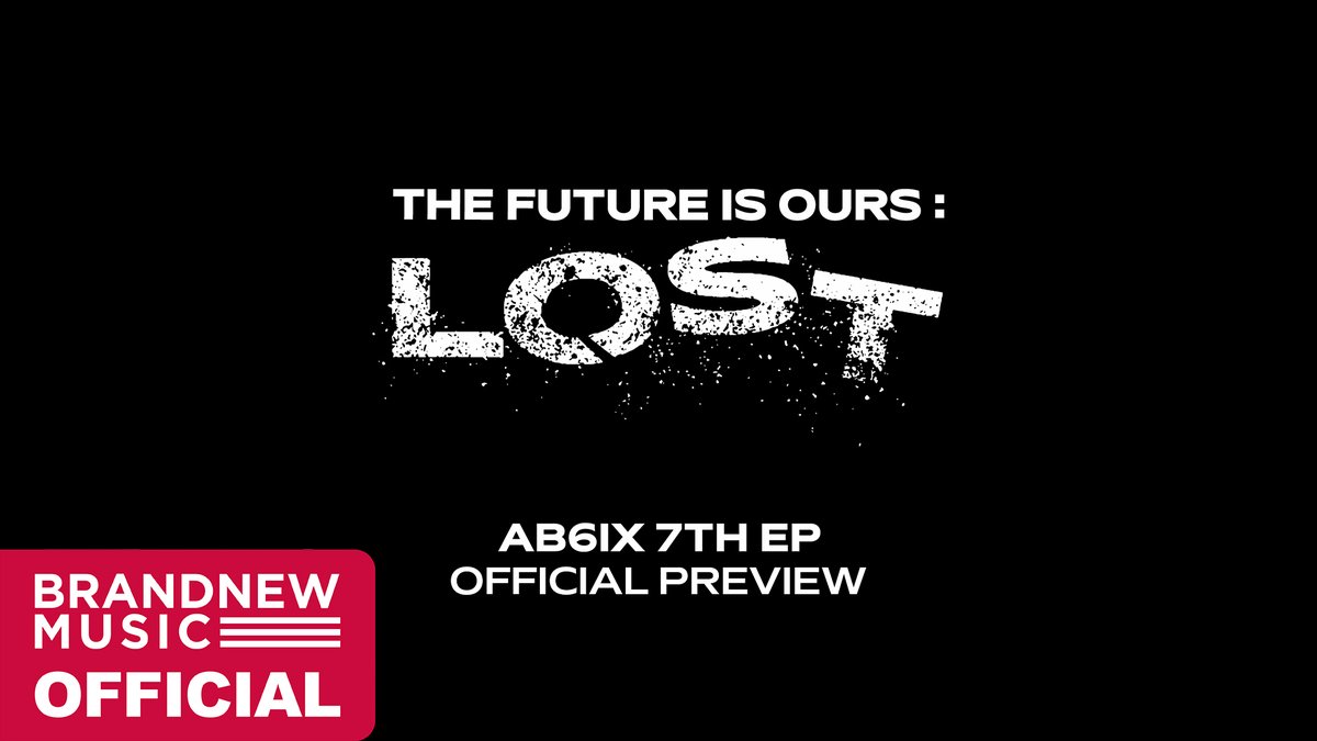 AB6IX's tweet photo. AB6IX 7TH EP 
'THE FUTURE IS OURS : LOST' 

OFFICIAL PREVIEW
🔗 https://t.co/lhTqDzibMw

2023.05.29. 6PM (KST)

#AB6IX #에이비식스 
#THE_FUTURE_IS_OURS #LOST 
#LOSER https://t.co/RIK8gnXMVX