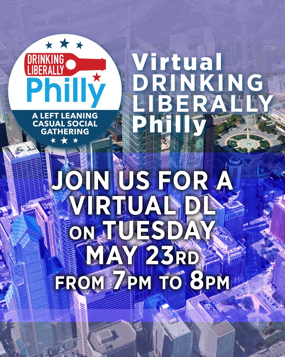 LiberalPhilly's tweet photo. See you tomorrow virtually! #drinkingliberallyphilly #phillypolitics https://t.co/8U7Mx5IiVG