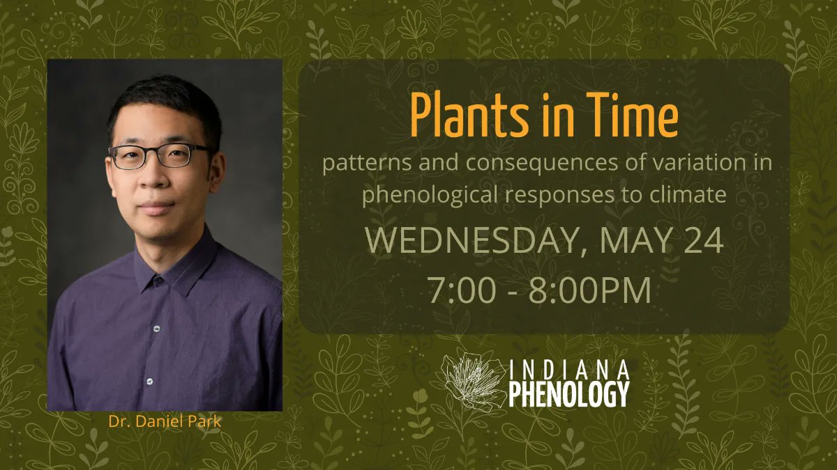 Indiana Phenology is hosting Dr. Park, Assistant Professor at Purdue University, for a free virtual webinar "Plants in Time: Patterns and consequences of variation in phenological responses to climate" on Wednesday, May 24 at 7 pm. 

Register here: buff.ly/42ZKpos
