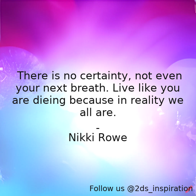 Author - Nikki Rowe

#135051 #quote #adversity #courage #freespirit #freeyourmind #inspiration #live #livinginthenow #mindful #unquiet