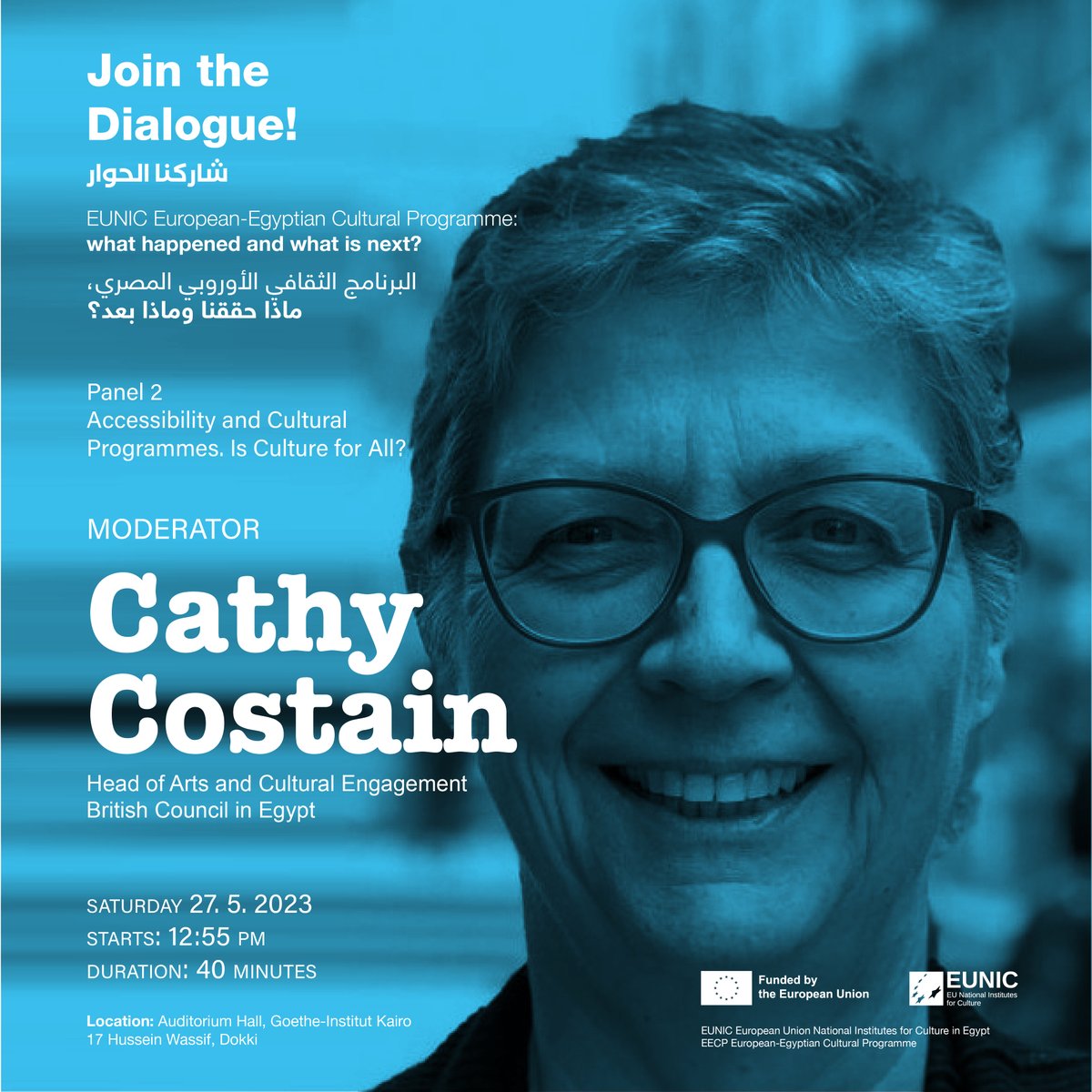 "Join the Dialogue! 
Panel 2: Accessibility and Cultural Programmes. Is Culture for All?
12:55 pm
Duration 40 minutes
📍Goethe Institut Dokki 
Open to the public event
Event details: bit.ly/3oanrM2
Register: bit.ly/3WbywcA #4YearsEECP #4YearsEECP #EUNICinEgypt