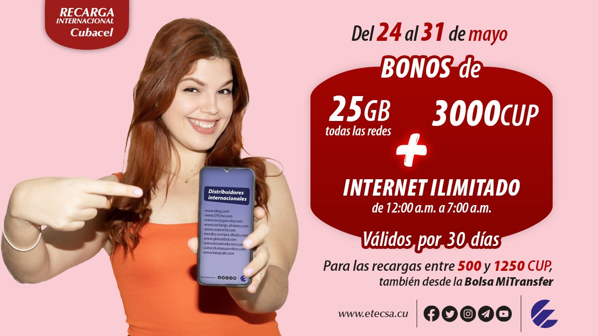 EtecsaServicios's tweet photo. 📣 Del 24 al 31 de mayo promoción de #RecargaInternacional
Si recibes del exterior entre 500 y hasta 1250 CUP ganas bonos de 👉🏼 25 GB (todas las redes) ➕️ 3000 CUP ➕️ INTERNET ILIMITADO de 12:00 a.m. a 7:00 a.m.
ℹ️ https://t.co/GOhvyPKclv https://t.co/YuuvMOh28q