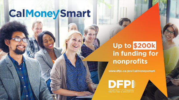 Deadline this Friday! Your nonprofit could secure up to $200k with the CalMoneySmart grant. Create free financial education and services to empower our community. Don't wait - visit the DFPI website, attend a live Q&A, and submit your application NOW! dfpi.ca.gov/calmoneysmart/