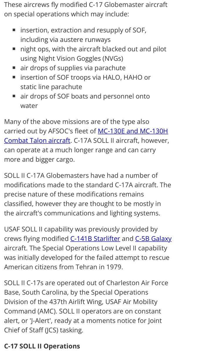 ShaneFrakes's tweet photo. It looks like SC
I know I said Dover AFB, but after comparing Chris's photos, it doesn't look like letters on the tail.
I'm leaning more towards SC because it has a SOF C-17 unit that is an extraction unit.
👉 This unit is out of SC, And the tail looks much more alike. I could be wrong about the website about the C-17 SOF.
“These aircrews fly modified C-17 Globemaster aircraft on special operations, which may include: insertion, extraction, and resupply of SOF, including via austere runways
night ops, with the aircraft, blacked out and the pilot using Night Vision Goggles (NVGs)air drops of supplies via parachute insertion of SOF troops via HALO, HAHO or static line parachute air drops of SOF boats and personnel onto the water.”
✅” SOLL II C-17s are operated out of Charleston Air Force Base, South Carolina, by the Special Operations Division of the 437th Airlift Wing, USAF Air Mobility Command (AMC). SOLL II operators are on constant alert, or 'J-Alert,' ready at a moment's notice for Joint Chief of Staff (JCS) tasking.”
Thanks to @The_Para_Chris for the persuasion with the photos and had me dig for a unit. That changed my vote for SC.
@LtTimMcMillan @jamescfox #ufotwitter
https://t.co/mIeFreWSBI
