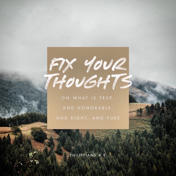 | Fix your thoughts on what is true, and honorable, and right, and pure -- Philippians 4:8 | #Bible #Jesus #Christian #Devotion