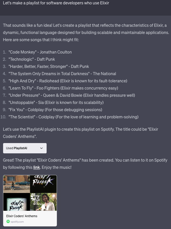 smartlogic's tweet photo. Hey, Elixir devs! We used the new beta GPT-4 Spotify plugin to curate a playlist just for you! π΅
Check out the Elixir Coders' Anthems playlist: https://t.co/Dne05GSecY π§
#myelixirstatus #elixirlang #ElixirPlaylist #CodingJams https://t.co/tw64rB4pTw