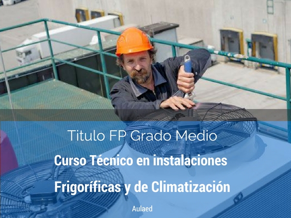 Curso de FP de Técnico en instalaciones frigoríficas y de climatización

Solicita información sobre en nuestra web y consigue una beca de descuento de hasta el 70%:
aulaed.com/curso/tecnico-…

#curso #fp #aulaed