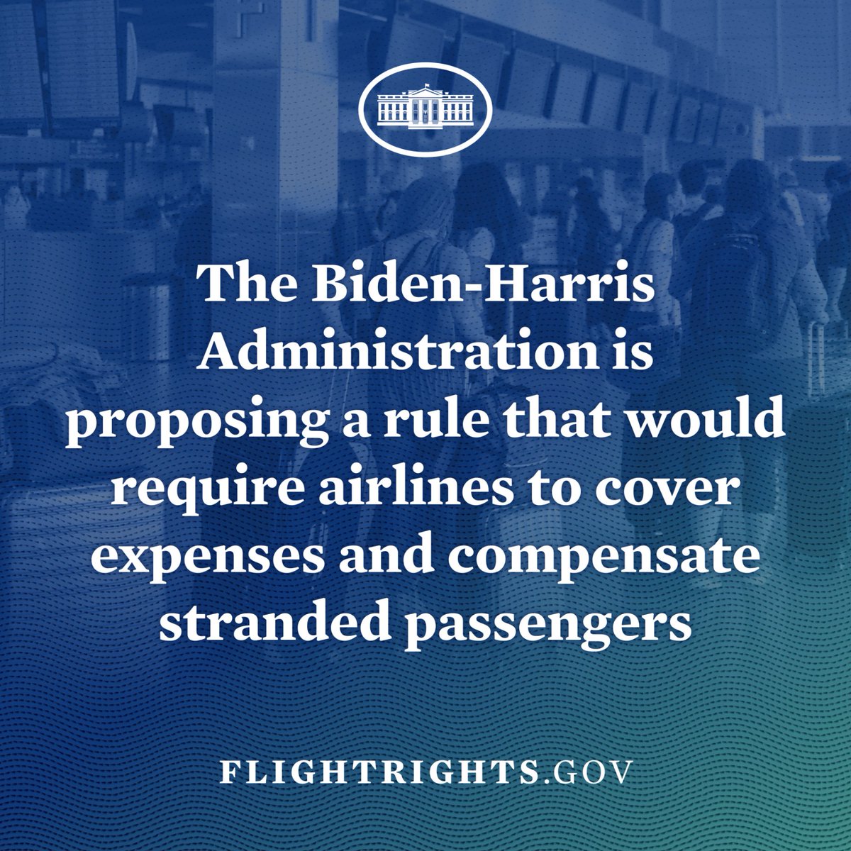 WhiteHouse46's tweet photo. This year, the Biden-Harris Administration will propose a rule that would require airlines to cover your meals, hotels, taxis, and rebooking fees when they’re to blame for a flight cancellation or delay. https://t.co/jNcZR2iG2Y